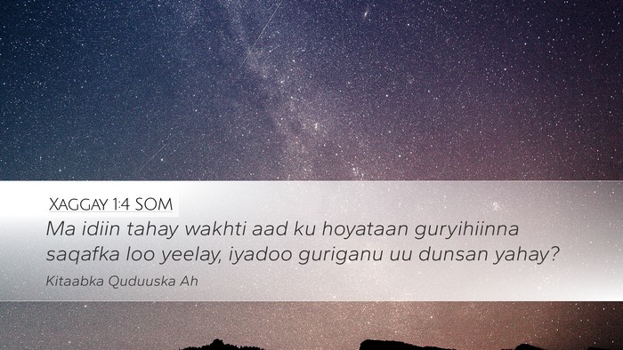 Xaggay 1:4 SOM Bible Verse Image