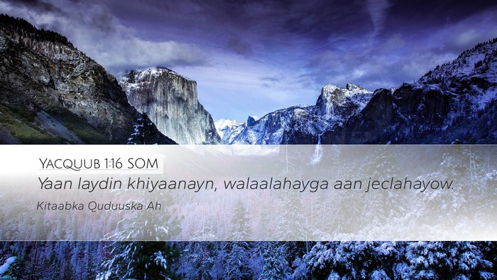 Yacquub 1:16 SOM Bible Verse Image
