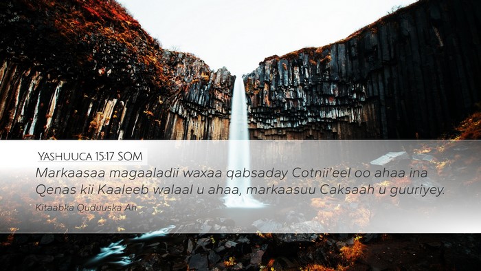 Yashuuca 15:17 SOM Desktop Wallpaper - Markaasaa magaaladii waxaa qabsaday Cotnii'eel oo - Desktop Bible Verse Wallpaper