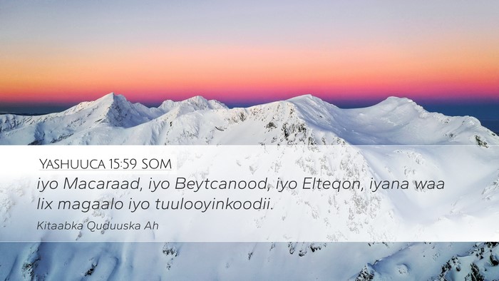 Yashuuca 15:59 SOM Desktop Wallpaper - iyo Macaraad, iyo Beytcanood, iyo Elteqon, iyana - Desktop Bible Verse Wallpaper