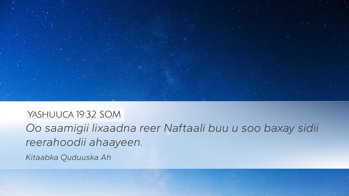 Yashuuca 19:32 SOM Desktop Wallpaper - Oo saamigii lixaadna reer Naftaali buu u soo - Desktop Bible Verse Wallpaper