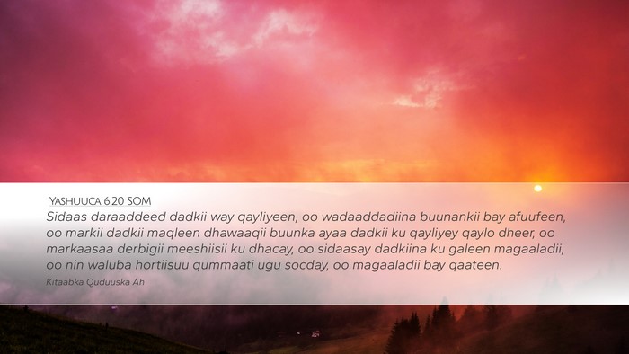 Yashuuca 6:20 SOM Bible Verse Image