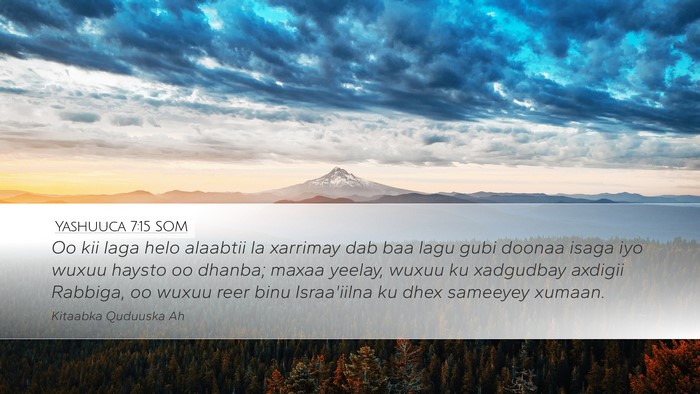 Yashuuca 7:15 SOM Desktop Wallpaper - Oo kii laga helo alaabtii la xarrimay dab baa - Desktop Bible Verse Wallpaper