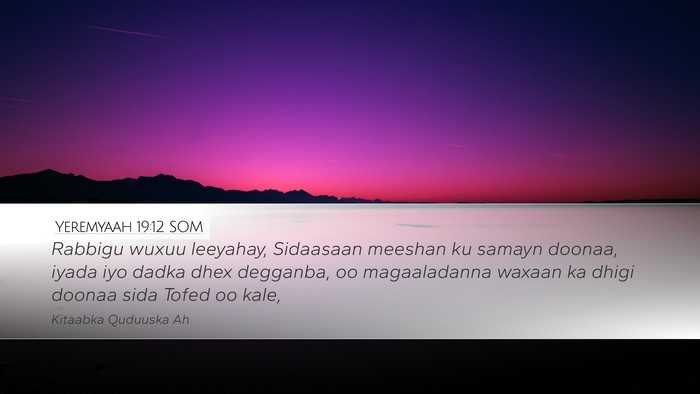 Yeremyaah 19:12 SOM Desktop Wallpaper - Rabbigu wuxuu leeyahay, Sidaasaan meeshan ku - Desktop Bible Verse Wallpaper
