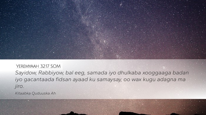 Yeremyaah 32:17 SOM Bible Verse Image