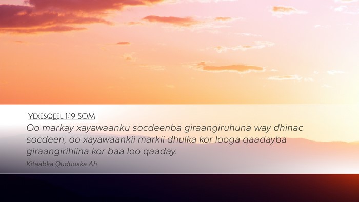 Yexesqeel 1:19 SOM Bible Verse Image