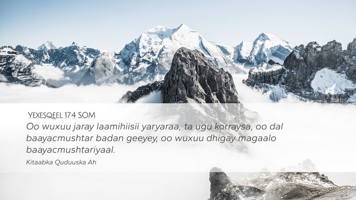 Yexesqeel 17:4 SOM Desktop Wallpaper - Oo wuxuu jaray laamihiisii yaryaraa, ta ugu - Desktop Bible Verse Wallpaper