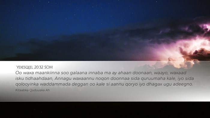 Yexesqeel 20:32 SOM Bible Verse Image