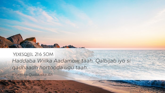 Yexesqeel 21:6 SOM Bible Verse Image