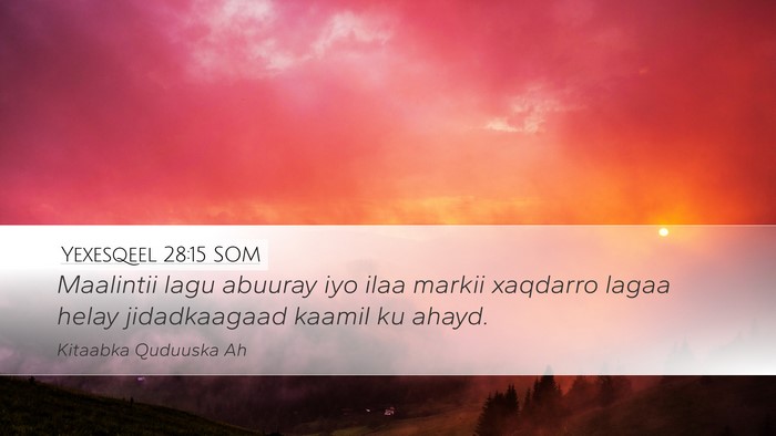 Yexesqeel 28:15 SOM Bible Verse Image