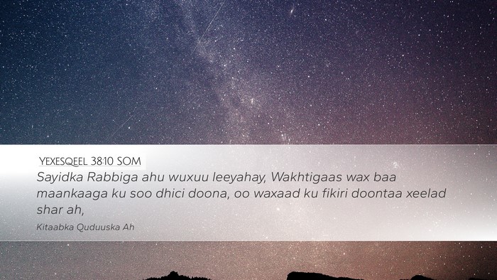 Yexesqeel 38:10 SOM Bible Verse Image
