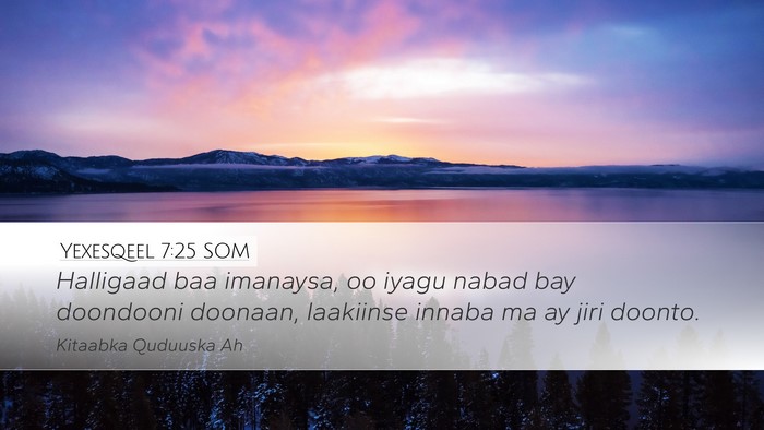 Yexesqeel 7:25 SOM Bible Verse Image