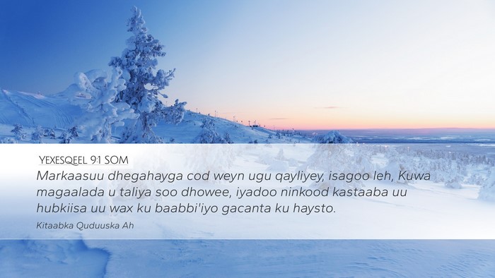 Yexesqeel 9:1 SOM Desktop Wallpaper - Markaasuu dhegahayga cod weyn ugu qayliyey, - Desktop Bible Verse Wallpaper