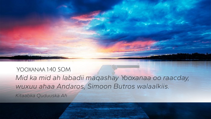 Yooxanaa 1:40 SOM Bible Verse Image
