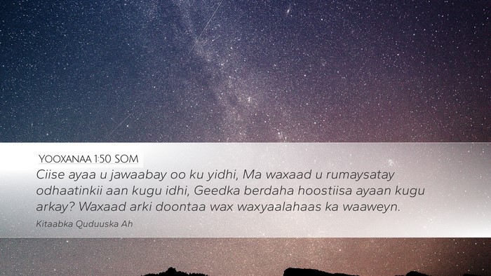 Yooxanaa 1:50 SOM Bible Verse Image