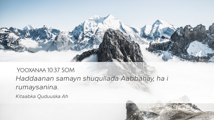 Yooxanaa 10:37 SOM Bible Verse Image