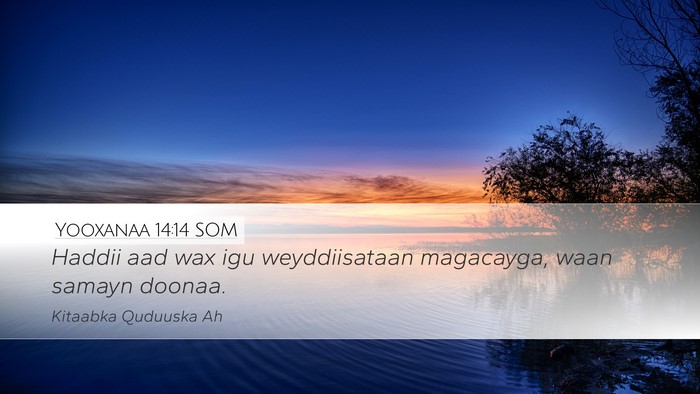 Yooxanaa 14:14 SOM Bible Verse Image