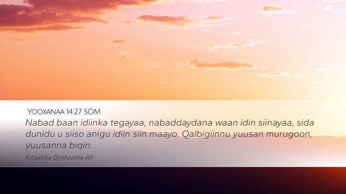 Yooxanaa 14:27 SOM Bible Verse Image