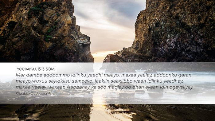 Yooxanaa 15:15 SOM Bible Verse Image
