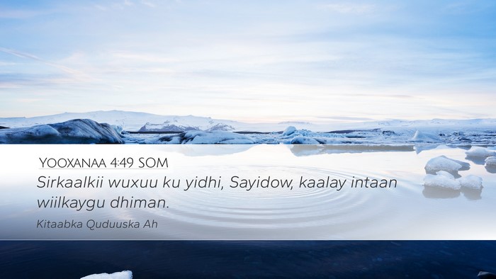 Yooxanaa 4:49 SOM Bible Verse Image