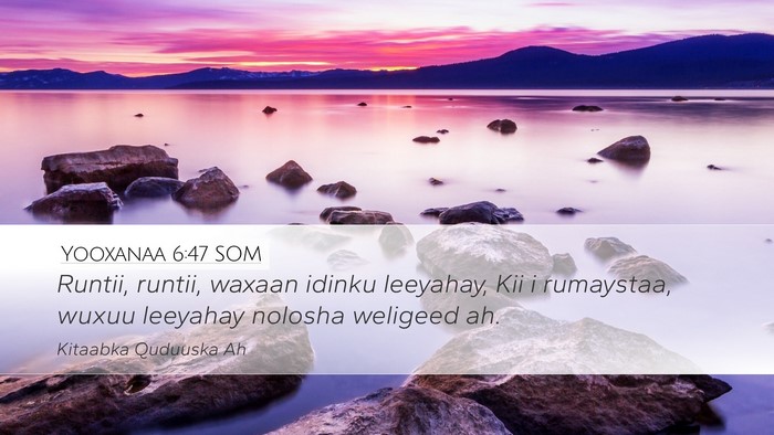 Yooxanaa 6:47 SOM Bible Verse Image