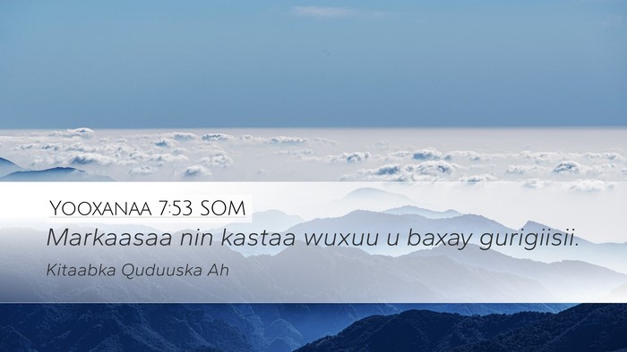 Yooxanaa 7:53 SOM Bible Verse Image