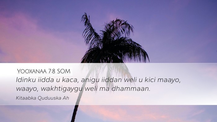 Yooxanaa 7:8 SOM Bible Verse Image