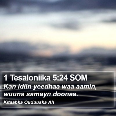 1 Tesaloniika 5:24 SOM Bible Verse Image