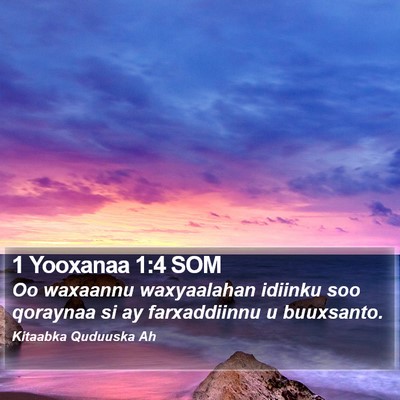 1 Yooxanaa 1:4 SOM Bible Verse Image