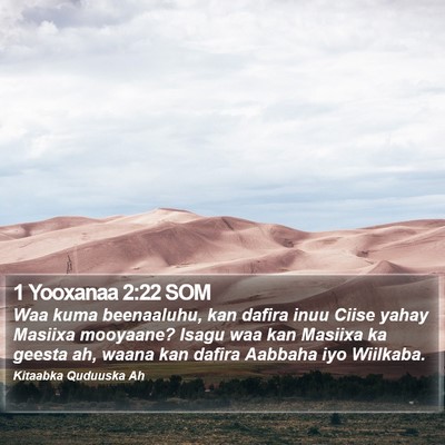 1 Yooxanaa 2:22 SOM Bible Verse Image