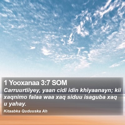 1 Yooxanaa 3:7 SOM Bible Verse Image