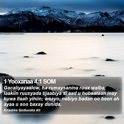 1 Yooxanaa 4:1 SOM Bible Verse Image