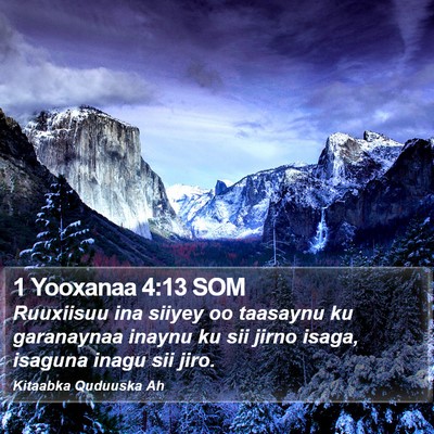 1 Yooxanaa 4:13 SOM Bible Verse Image
