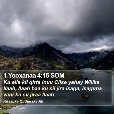 1 Yooxanaa 4:15 SOM Bible Verse Image