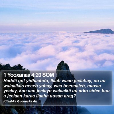 1 Yooxanaa 4:20 SOM Bible Verse Image