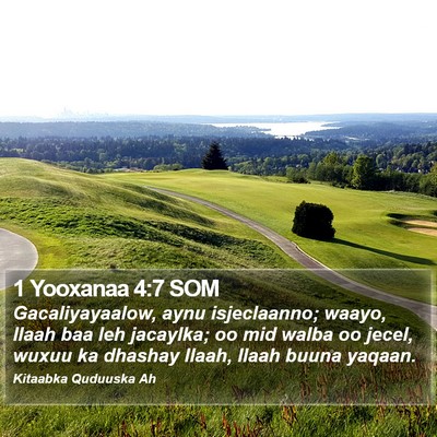 1 Yooxanaa 4:7 SOM Bible Verse Image