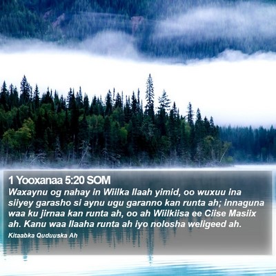 1 Yooxanaa 5:20 SOM Bible Verse Image