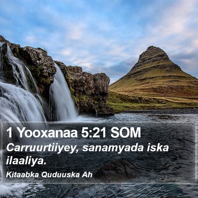 1 Yooxanaa 5:21 SOM Bible Verse Image
