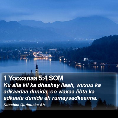 1 Yooxanaa 5:4 SOM Bible Verse Image