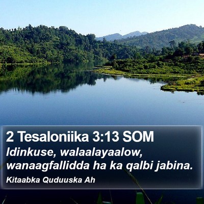 2 Tesaloniika 3:13 SOM Bible Verse Image