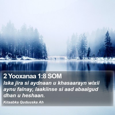2 Yooxanaa 1:8 SOM Bible Verse Image