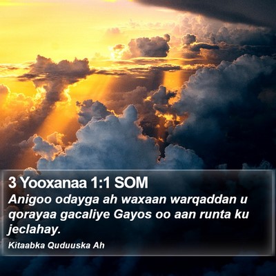 3 Yooxanaa 1:1 SOM Bible Verse Image