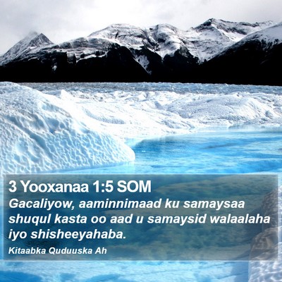 3 Yooxanaa 1:5 SOM Bible Verse Image