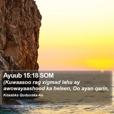 Ayuub 15:18 SOM Bible Verse Image