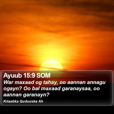 Ayuub 15:9 SOM Bible Verse Image