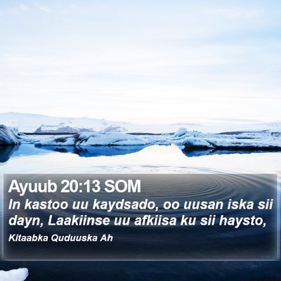 Ayuub 20:13 SOM Bible Verse Image