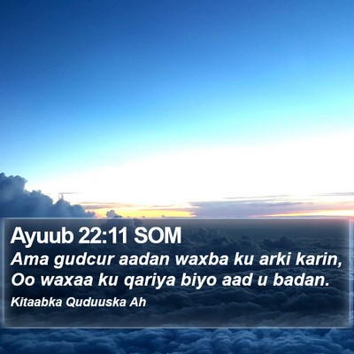 Ayuub 22:11 SOM Bible Verse Image