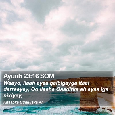 Ayuub 23:16 SOM Bible Verse Image