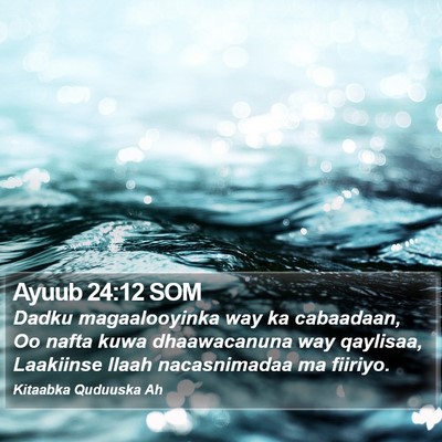 Ayuub 24:12 SOM Bible Verse Image