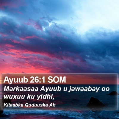 Ayuub 26:1 SOM Bible Verse Image